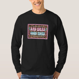 T-shirt Bad Ideas Bad Times Retro Leopard Neon Vintage