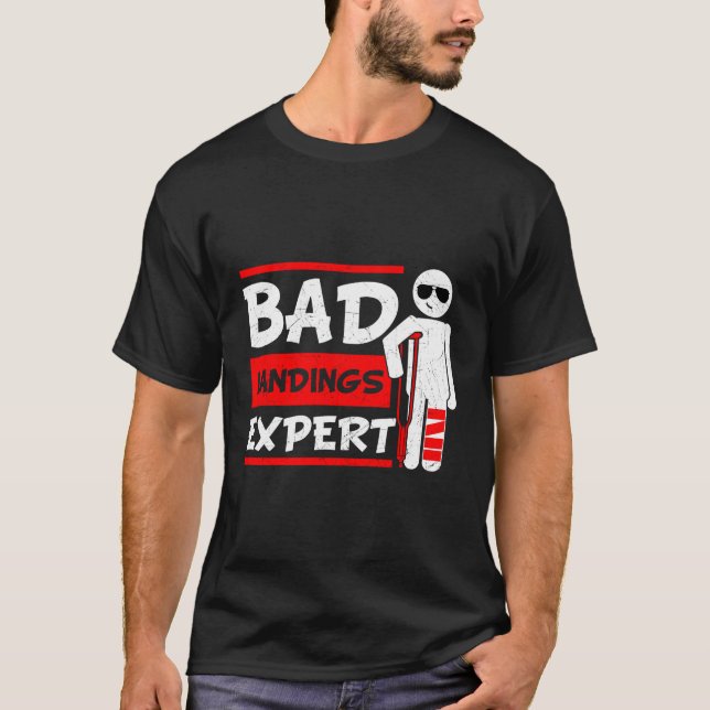 T-shirt Bad Landings Expert Broken Bones Foot Blessure R (Devant)