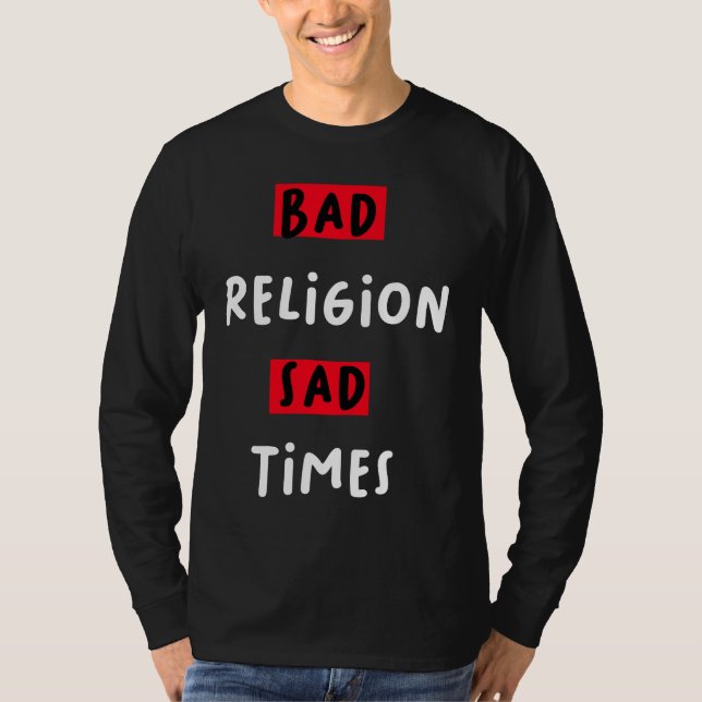 T-shirt Bad Religion Bad Times Sad Times Quote (Devant)