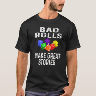 T-shirt Bad Rolls Faire De Grandes Histoires Dice Joueur J
