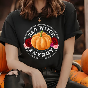 T-shirt Bad Witch Energy - amusant citrouille Halloween no