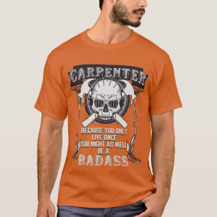T-shirt Badass Carpenter Tradesmen Skuls Hammers