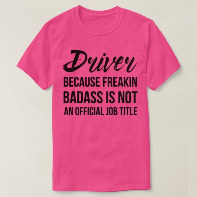 T-shirt Badass de conducteur (Design devant)