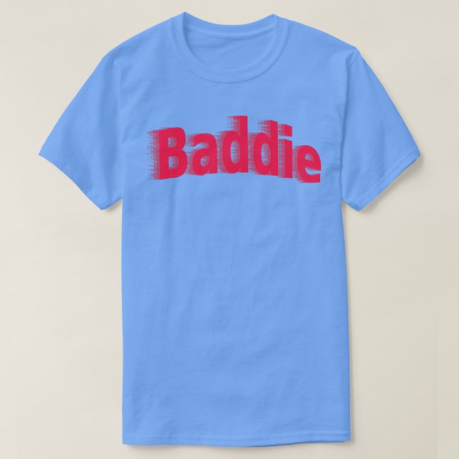 T-shirt Baddie 1 (Design devant)