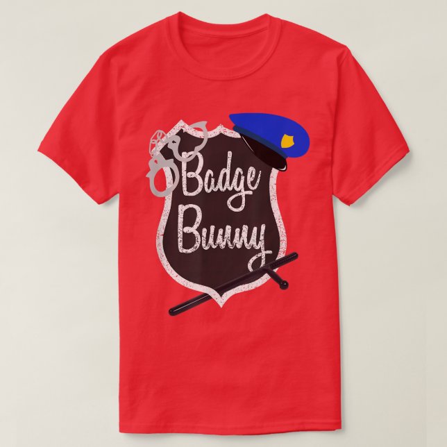 T-shirt Badge Bunny Funny Police Flirt Cop Attraction Tee (Design devant)