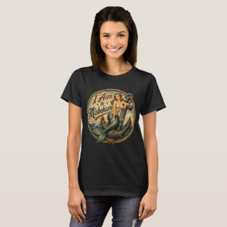 T-shirt Badge Rétro Mermaid Je Vise à Mal Me Conduire