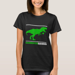 T-shirt Badminto Saurus Rex Birdie Shuttle Dino Badminton