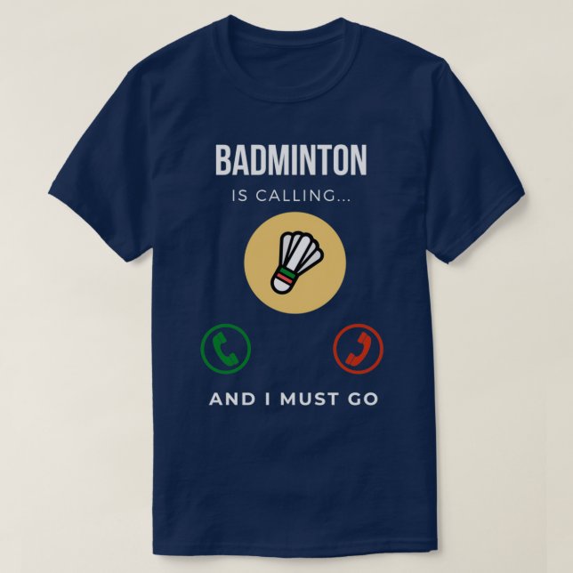 T-shirt Badminton Appelle Et Je Dois Aller À La 20 (Design devant)