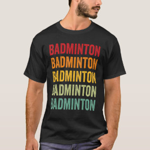 T-shirt Badminton Badminton Hobbyist Rainbow Design