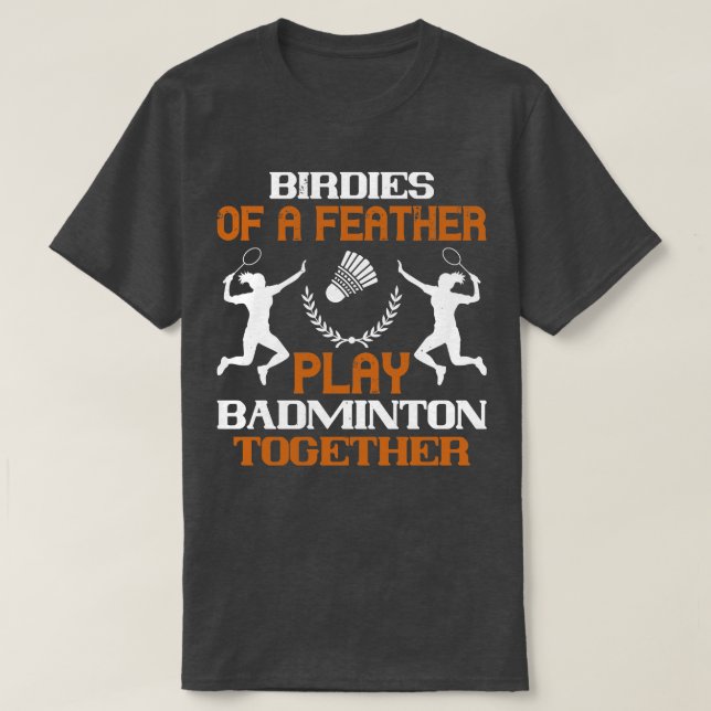 T-shirt Badminton Birdies d'une plume (Design devant)
