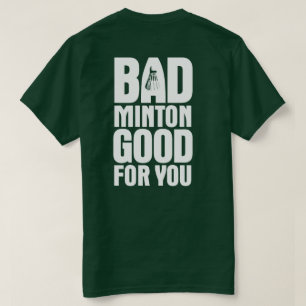 T-shirt Badminton bon pour vous de retour obscurité