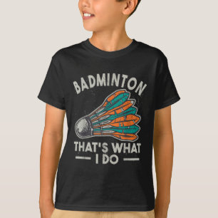 T-shirt Badminton C'Est Ce Que Je Fais Vintage Femmes Shut