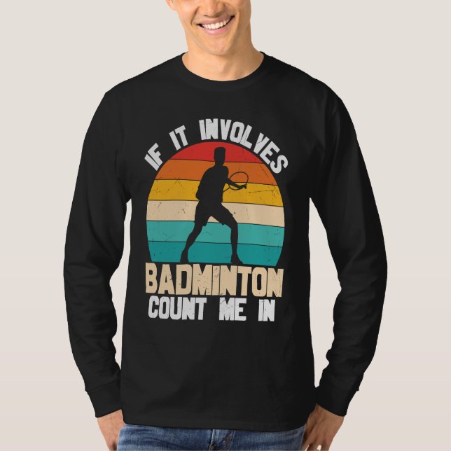 T-shirt Badminton Count Me in  Quotes (Devant)