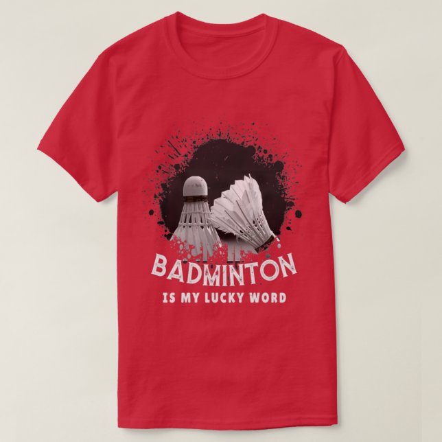 T-shirt Badminton Est Mon Mot Chanceux (Design devant)