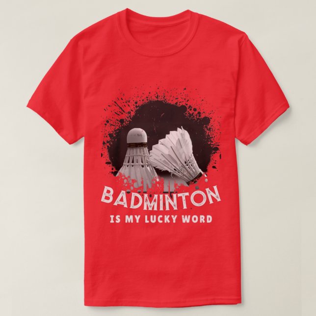 T-shirt Badminton Est Mon Mot Lucratif T 3 (Design devant)