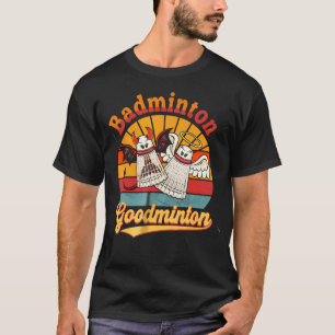 T-shirt Badminton Goodminton Drôle Sports Humour