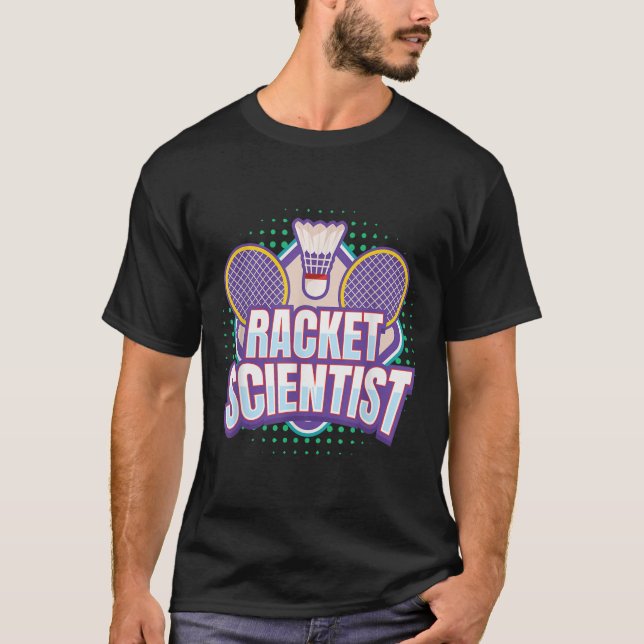 T-shirt Badminton I Racket Scientifique I Racket Badminton (Devant)