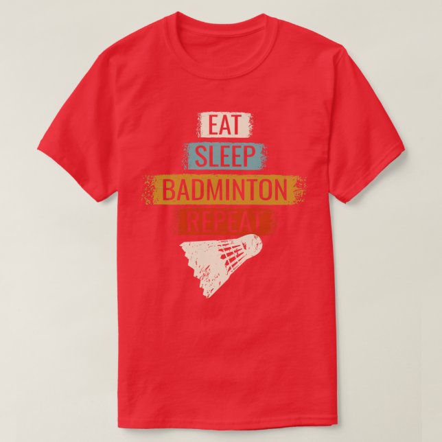 T-shirt Badminton Mange Sleep Badminton Répéter 3 (Design devant)