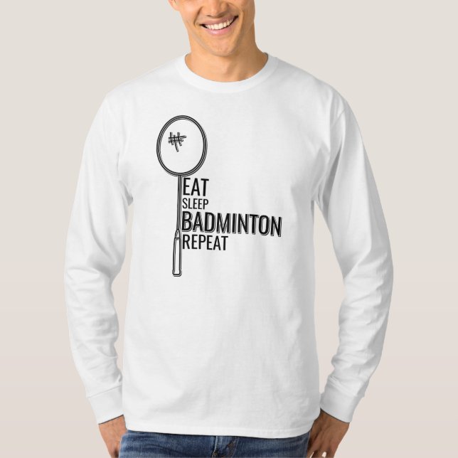 T-shirt Badminton - Mangez le sommeil Badminton Répéter (Devant)