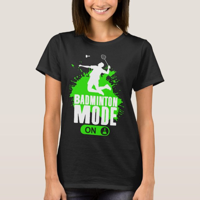 T-shirt Badminton Mode On Mens Boys Youth Player Graphic (Devant)