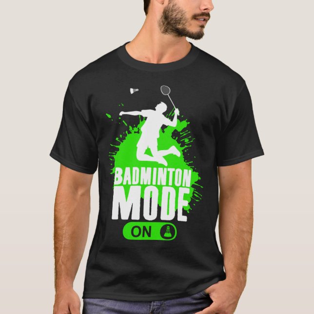T-shirt Badminton Mode On Mens Boys Youth Player Graphic (Devant)