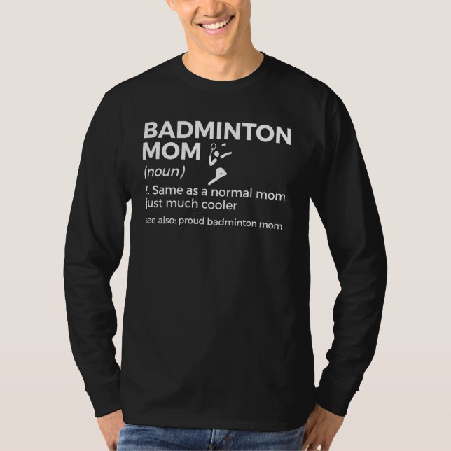 T-shirt Badminton Mom Definition  Badminton Player (Devant)
