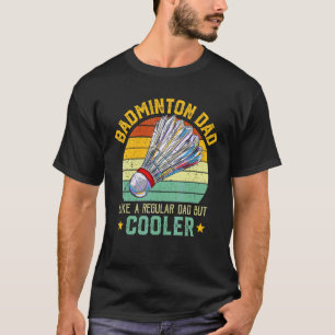 T-shirt Badminton Papa Badminton Fête des pères Comme Un R