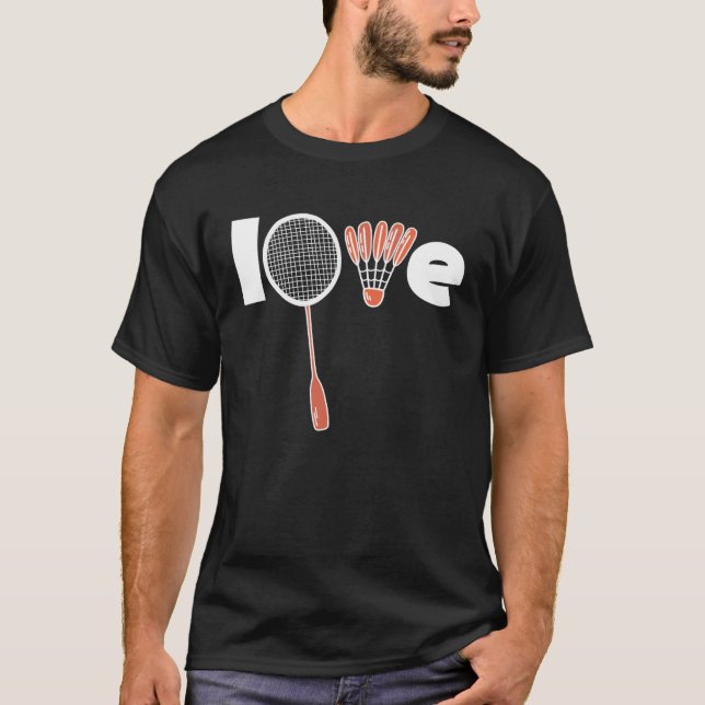T-shirt Badminton Player Quote LOVE Badminton Team Coach (Devant)