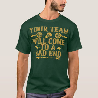 T-shirt Badminton Votre équipe perdra