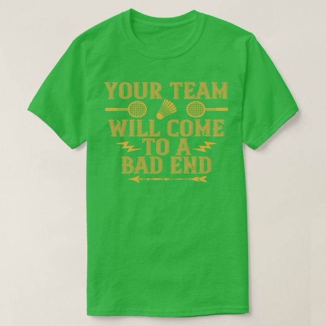 T-shirt Badminton Votre équipe perdra (Design devant)