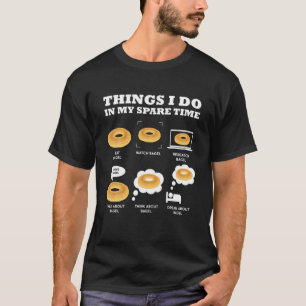 T-shirt Bagel Que Je Fais Dans Mon Temps Libre De Cuisson 