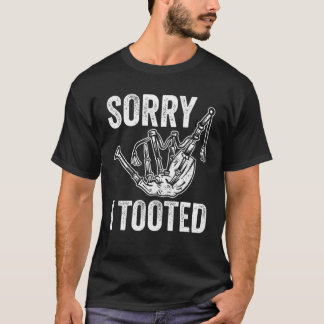 T-shirt Bagpiper Sorry I Tooted