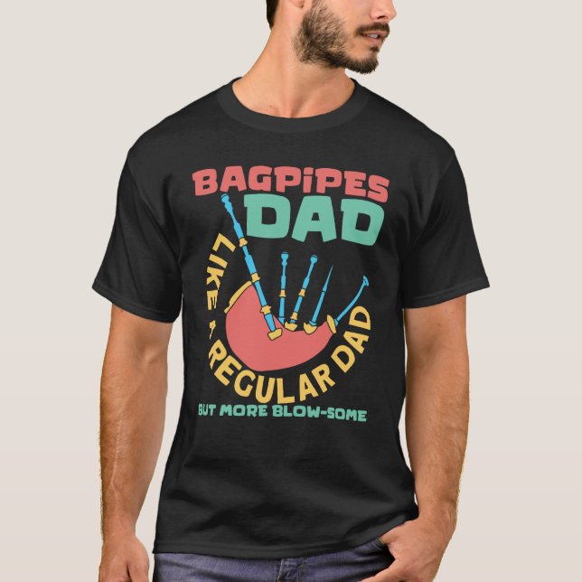 T-shirt Bagpipes Dad Scottish Music And Bagpipes Player (Devant)