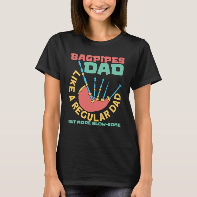 T-shirt Bagpipes Dad Scottish Music And Bagpipes Player (Devant)