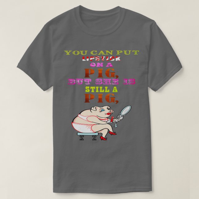 T-shirt Baguette à lèvres sur un cochon, , Drôle Slogan Un (Design devant)