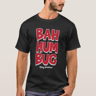 T-shirt Bah Humbug Joyeux Noël Funny Anti-Xmas Group