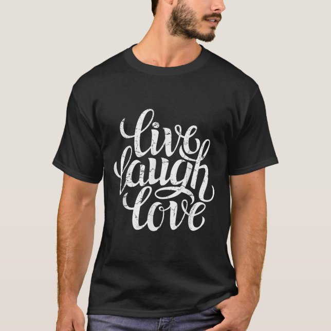T-shirt Bahaas Tee Live Laugh Love Inspiration Quotes grap (Devant)
