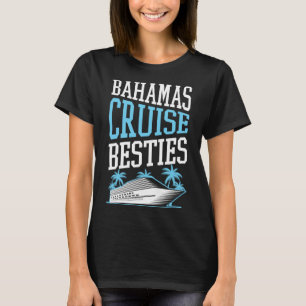 T-shirt Bahamas Cruise Besties Matching Cruise Ship Vacati