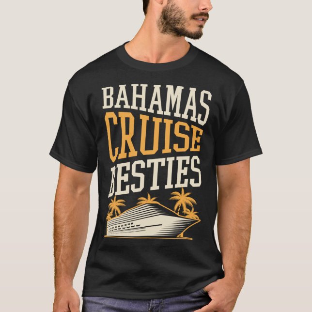 T-shirt Bahamas Cruise Besties Matching Cruise Ship Vacati (Devant)