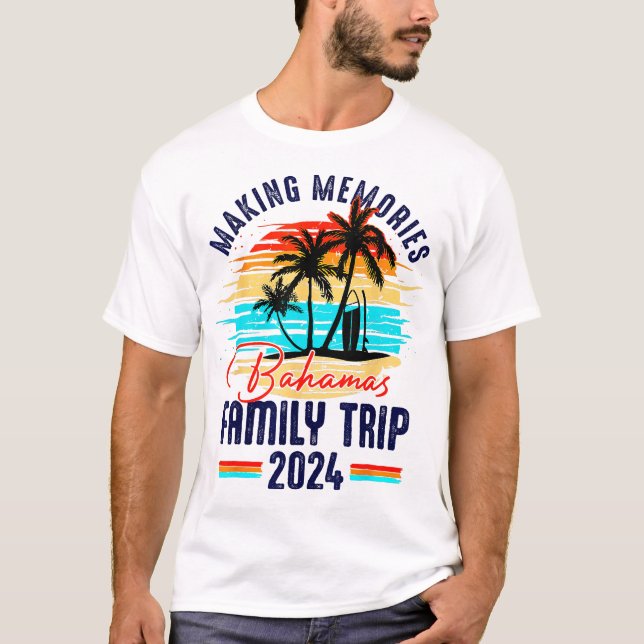 T-shirt Bahamas Family Trip 2024 Making Memories Family Va (Devant)
