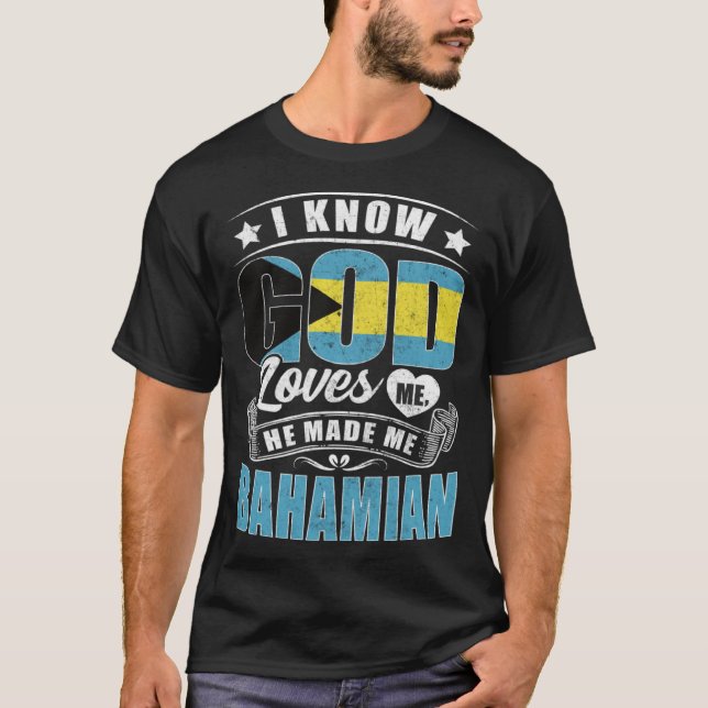 T-shirt Bahamas Flag God Loves Me Bahamians (Devant)