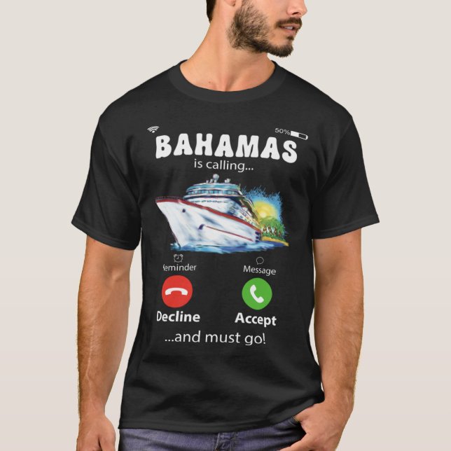 T-shirt Bahamas Is Calling And I Must Go Love Cruise (Devant)