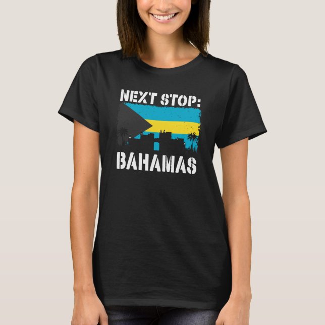 T-shirt Bahamas Summer Vacation Trip Next Stop Vacay Vibes (Devant)