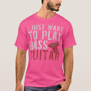 T-shirt Baid Music Je Veux Juste Jouer Bass Guitar Funn
