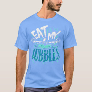 T-shirt Baignade amusante Manger Mes bulles Swimmer