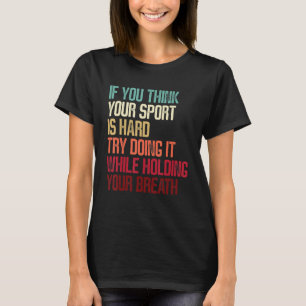 T-shirt Baignade Amusante Si Vous Pensez Que Votre Sport E