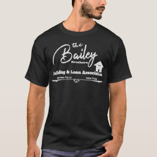 T-shirt Bailey Building And Loan C'est une vie merveilleus