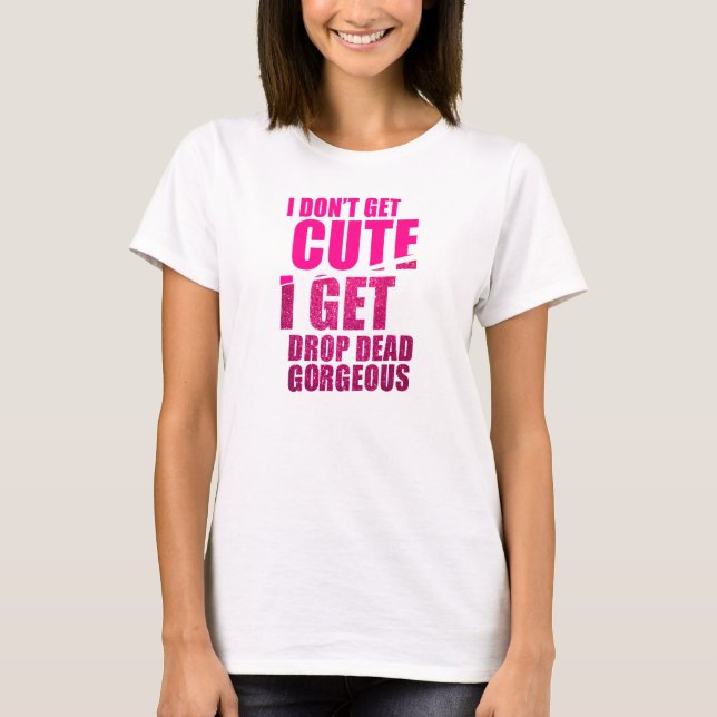T-shirt Baisse complètement magnifique (Devant)