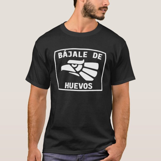 T-shirt Bajale de huevos  Hecho en Mexico Tee Cinco de May (Devant)