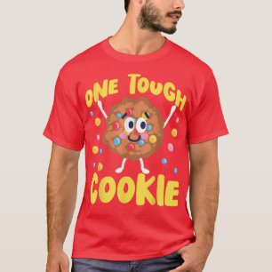 T-shirt Bake Baking Cookie One Tough Cookie
